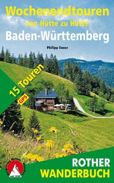 Wochenendtouren von Hütte zu Hütte, Baden- Württemberg