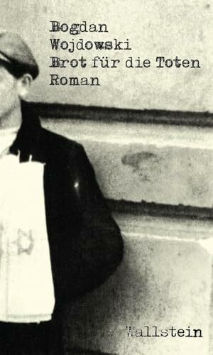 Brot für die Toten: Roman (Bibliothek der polnischen Holocaustliteratur, Band 1)