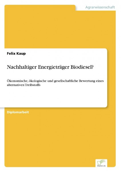 Nachhaltiger Energieträger Biodiesel?