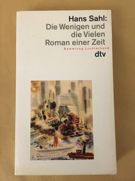 Die Wenigen und die Vielen: Roman einer Zeit (dtv Literatur)