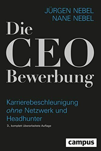 Die CEO-Bewerbung: Karrierebeschleunigung ohne Netzwerk und Headhunter