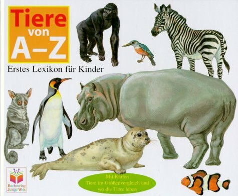 Tiere von A bis Z. Ein Sachbilderbuch