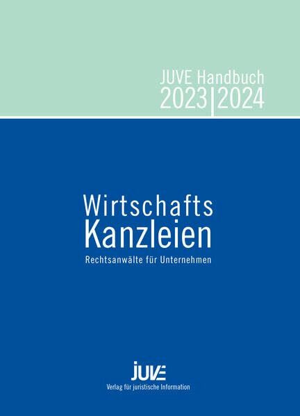 JUVE Handbuch Wirtschaftskanzleien 2024/2025: Rechtsanwälte für Unternehmen