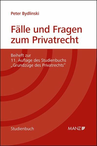 Fälle und Fragen zum Privatrecht Grundzüge des Privatrechts (Studienbuch)