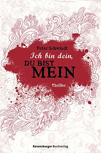 Ich bin dein, du bist mein (Jugendliteratur ab 12 Jahre)