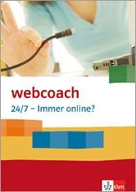 webcoach. 24/7 - Immer online? 7.-10. Schuljahr (Arbeitshefte im 10er Paket)