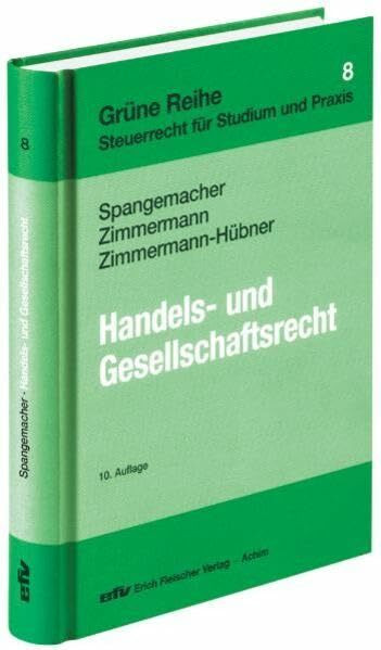 Handels- und Gesellschaftsrecht (Grüne Reihe: Steuerrecht für Studium und Praxis)