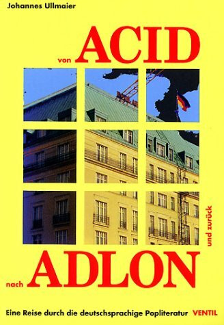 Von Acid nach Adlon und zurück