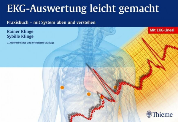EKG-Auswertung leicht gemacht: Praxisbuch - mit System üben und verstehen