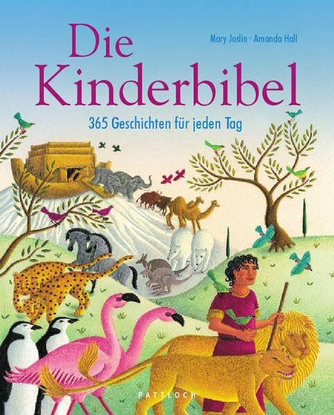 Die Kinderbibel: 365 Geschichten für jeden Tag