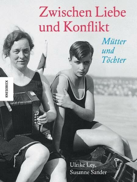 Zwischen Liebe und Konflikt: Mütter und Töchter