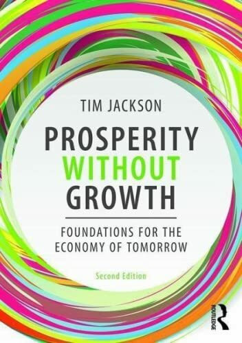 Prosperity Without Growth : Foundations For The Economy Of Tomorrow