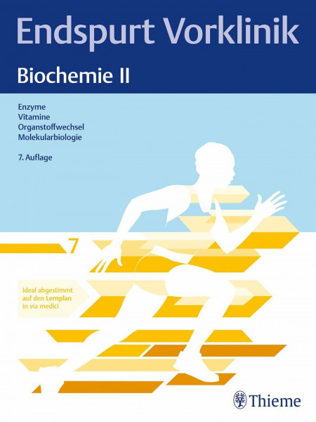 Endspurt Vorklinik: Biochemie II: Skript 7 Enzyme; Vitamine; Organstoffwechsel; Molekularbiologie