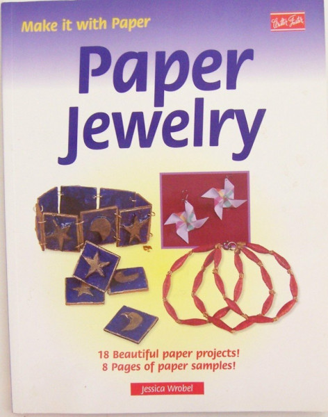 Paper Jewelry (Make It With Paper Series)