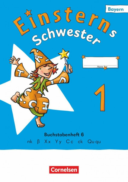 Einsterns Schwester - Erstlesen - Ausgabe Bayern 2025 - 1. Jahrgangsstufe: Buchstabenheft 6