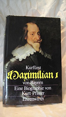 Kurfürst Maximilian I. von Bayern