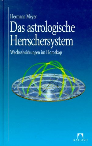 Das astrologische Herrschersystem: Die Wechselwirkungen im Horoskop