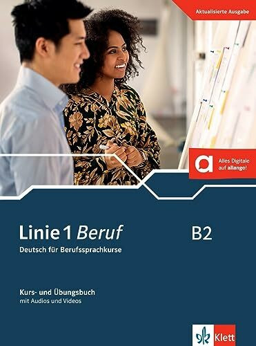 Linie 1 Beruf B2: Deutsch für Berufssprachkurse. Kurs- und Übungsbuch mit Audios und Videos (Linie 1 Beruf: Deutsch für Berufssprachkurse)