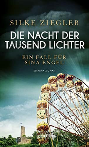 Die Nacht der tausend Lichter: Spannung trifft Romantik. Der Auftakt der Weinheim-Krimireihe von SPIEGEL-Bestsellerautorin Silke Ziegler. Kriminalroman: Ein Fall für Sina Engel