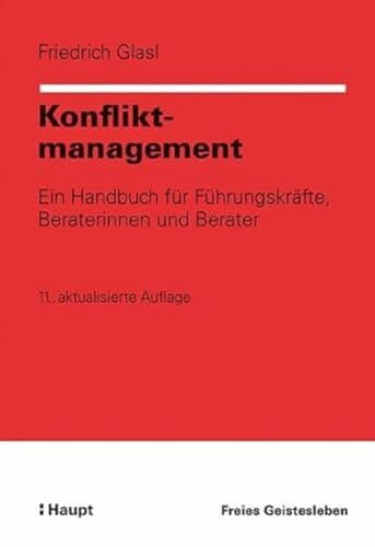 Konfliktmanagement: Ein Handbuch für Führungskräfte, Beraterinnen und Berater