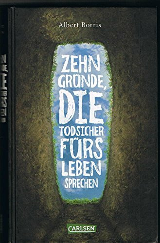 Zehn Gründe, die todsicher fürs Leben sprechen
