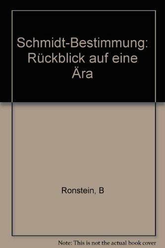 Schmidtbestimmung. Rückblick auf eine Ära