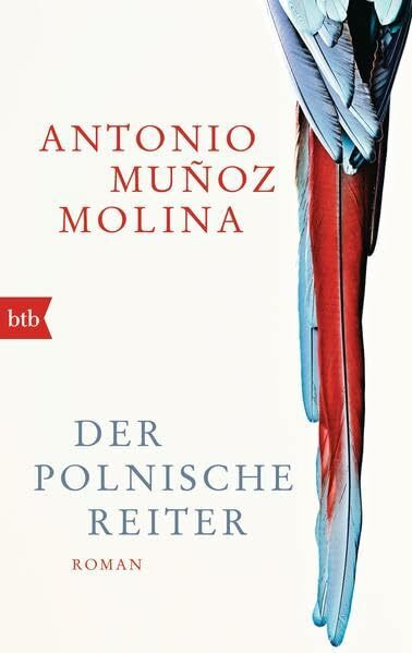 Der polnische Reiter: Roman: Roman. Ausgezeichnet mit dem Premio Planeta 1991 und Premio Nacional de Narrativa 1992