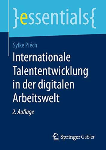 Internationale Talententwicklung in der digitalen Arbeitswelt (essentials)