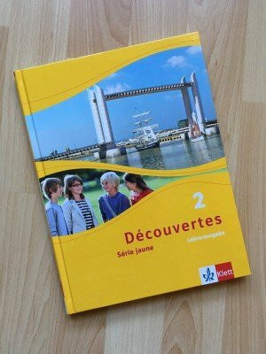 Découvertes 2 serie jaune Lehrerausgae