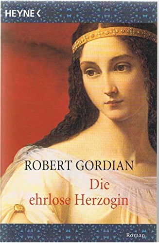 Die ehrlose Herzogin. Roman