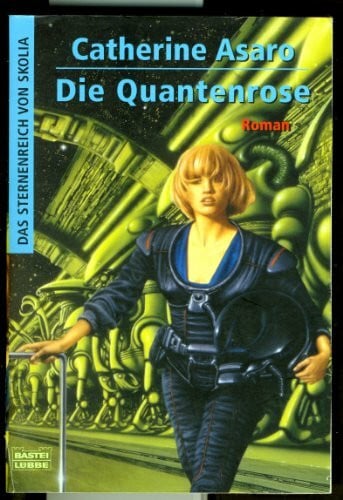 Die Quantenrose. Das Sternenreich von Skolia 06.