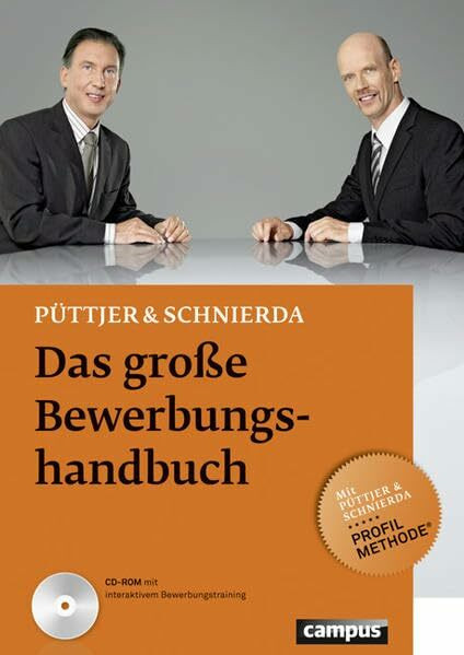 Das große Bewerbungshandbuch: Mit Püttjer & Schmierda Profil-Methode