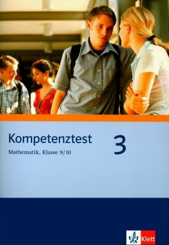 Kompetenztest Mathematik 3: Arbeitsheft Klassen 9/10