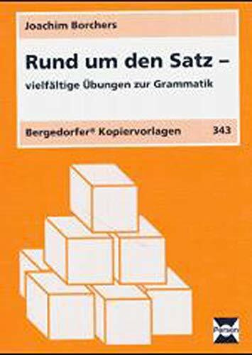 Rund um den Satz: Vielfältige Übungen zur Grammatik (5. und 6. Klasse) Rund um den Satz: Vielfältige Übungen zur Grammatik (5. und 6. Klasse)