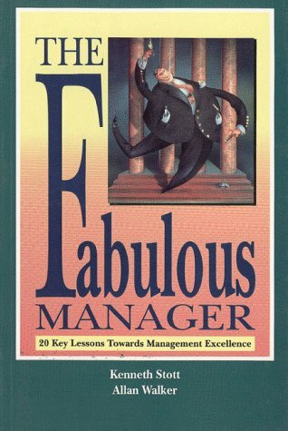 The Fabulous Manager: 20 Key Lessons Towards Management Excellence