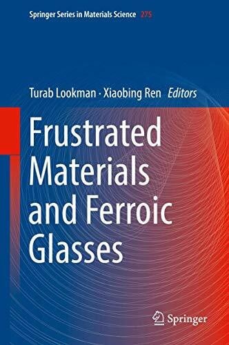 Frustrated Materials and Ferroic Glasses (Springer Series in Materials Science, 275, Band 275)