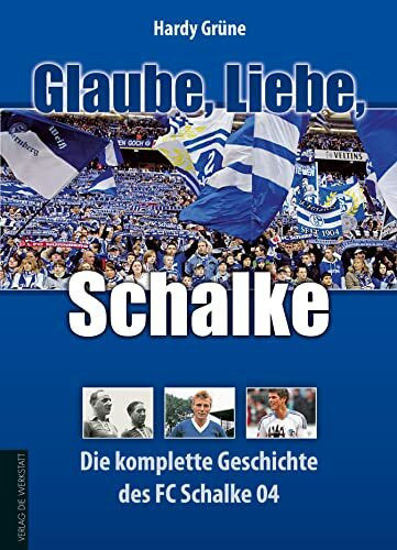 Glaube, Liebe, Schalke: Die komplette Geschichte des FC Schalke 04, White