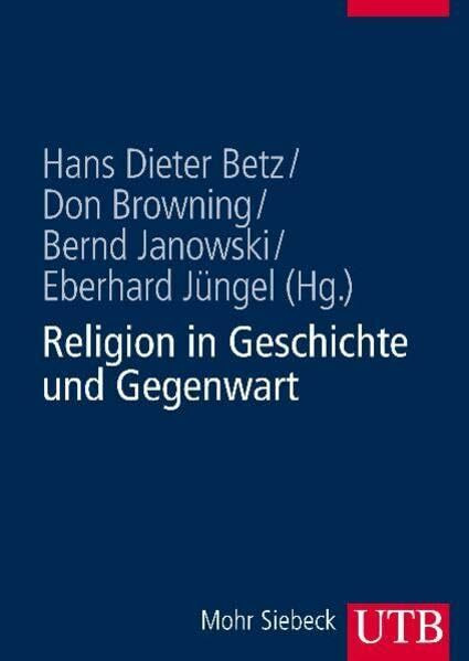 Religion in Geschichte und Gegenwart: Handwörterbuch für Theologie und Religionswissenschaft (UTB L (Large-Format): Uni-Taschenbücher)