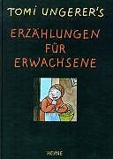 Tomi Ungerers Erzählungen für Erwachsene