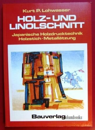 Holz- und Linolschnitt - Japanische Holzdrucktechnik, Holzstich, Metallätzung
