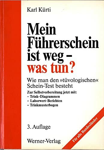 Mein Führerschein ist weg, was tun? Wie man den 'tüvologischen' Schein- Test besteht