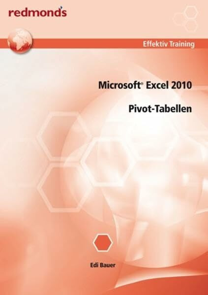 Excel 2010 Pivot-Tabellen: redmond's effektiv Training