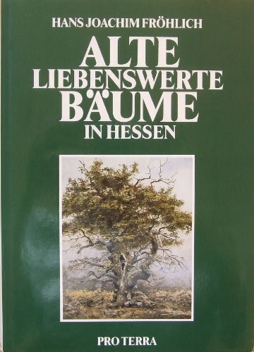 Alte liebenswerte Bäume in Hessen