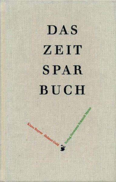Zeitsparbuch: Ein immerwährendes Kalenderbuch mit 13 therapeutischen Stressometern und wertvollen Gedanken und Denkanstößen zum Thema Zeit