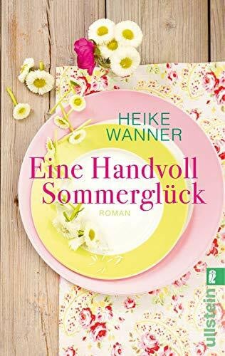 Eine Handvoll Sommerglück: Roman