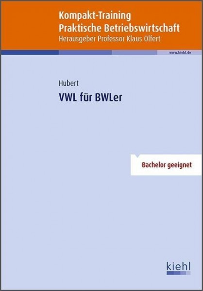 Kompakt-Training VWL für BWLer