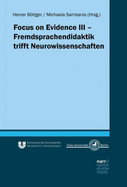 Focus on Evidence III: Fremdsprachendidaktik trifft Neurowissenschaften