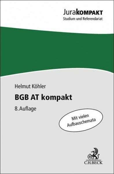BGB AT kompakt: Mit vielen Aufbauschemata (Jura kompakt)