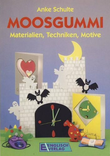 Moosgummi. Materialien, Techniken, Motive