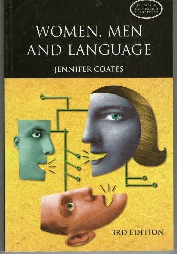 Women, Men and Language: A Sociolinguistic Account of Gender Differences in Language (Studies in Language and Linguistics)